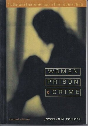 Women, Prison, and Crime by Joycelyn M. Pollock