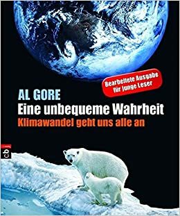 Eine Unbequeme Wahrheit by Al Gore