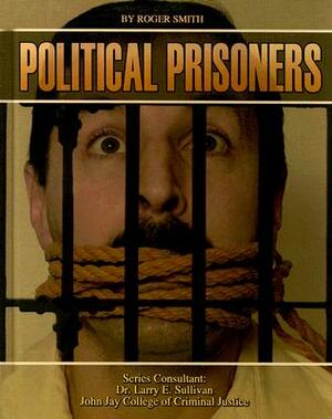 Political Prisoners: by Roger Smith