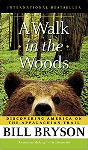 A Walk in the Woods: Rediscovering America on the Appalachian Trail by Bill Bryson