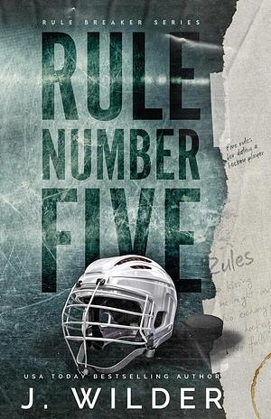 Rule Number Five by Jessa Wilder, J. Wilder
