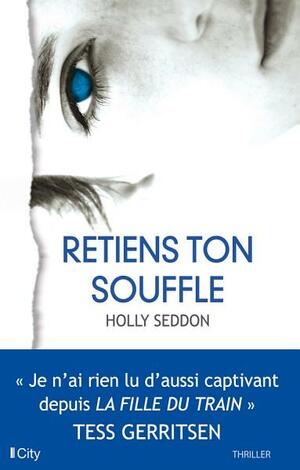 Retiens Ton Souffle by Holly Seddon