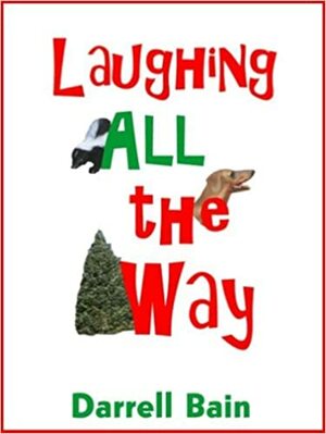 Laughing All The Way by Darrell Bain