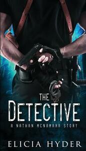 The Detective by Elicia Hyder