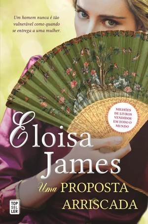 Uma Proposta Arriscada by Eloisa James