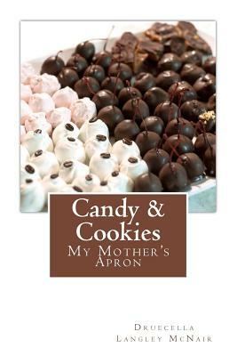Candy & Cookies: My Mother's Apron by Druecella Langley McNair