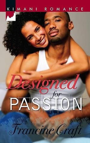 Designed for Passion by Francine Craft, Francine Craft