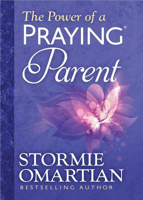 The Power of a Praying(r) Parent Deluxe Edition by Stormie Omartian