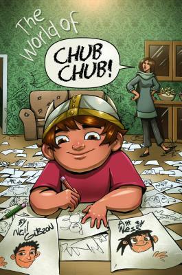 The World of Chub Chub by Neil Gibson