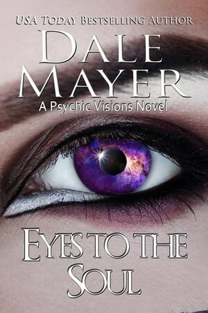 Eyes to the Soul by Dale Mayer