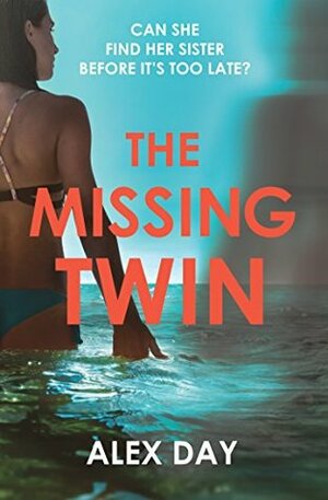 The Missing Twin by Alex Day