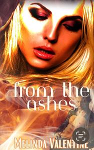 From the Ashes by Melinda Valentine