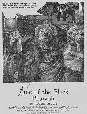 Fane Of The Black Pharaoh by Robert Bloch