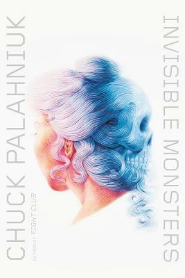 Invisible Monsters by Chuck Palahniuk