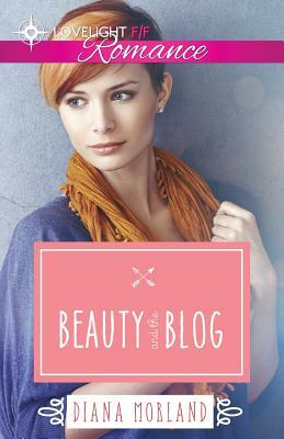 Beauty and the Blog by Diana Morland