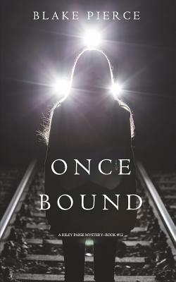 Once Bound  by Blake Pierce