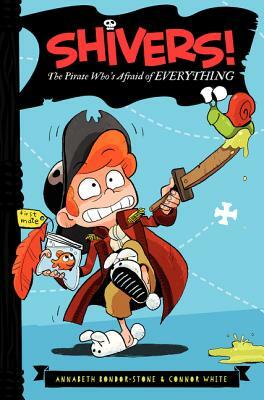 The Pirate Who's Afraid of Everything by Connor White, Annabeth Bondor-Stone