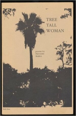 Tree Tall Woman: Poems by Harryette Mullen