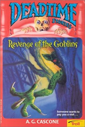 Revenge of the Goblins by A.G. Cascone