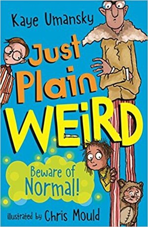 Just Plain Weird by Kaye Umansky