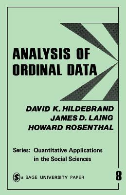 Analysis of Ordinal Data by Howard L. Rosenthal, James D. Laing, David K. Hildebrand