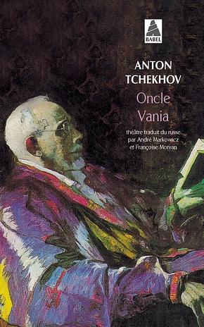 Oncle Vania by Anton Tchekhov