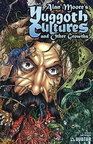 Yuggoth Cultures and Other Growths by Alan Moore