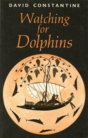 Watching for Dolphins by David Constantine
