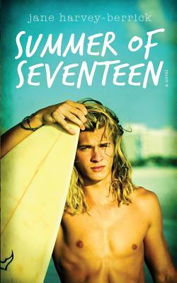 Summer of Seventeen by Jane Harvey-Berrick