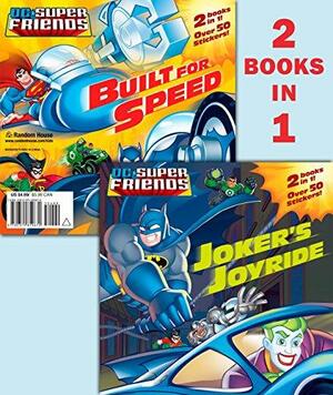 Joker's Joyride/Built for Speed (DC Super Friends) by Dennis R. Shealy