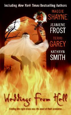 Weddings from Hell by Maggie Shayne, Kathryn Smith, Terri Garey