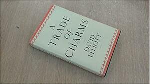 A Trade Of Charms by David Elliott