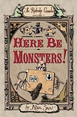 Here Be Monsters! by Alan Snow