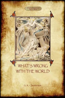 What's Wrong with the World (Aziloth Books) by G.K. Chesterton