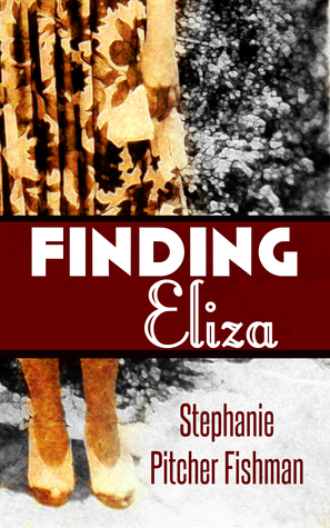 Finding Eliza by Stephanie Pitcher Fishman