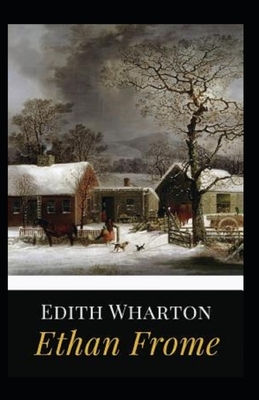 Ethan Frome Illustrated by Edith Wharton