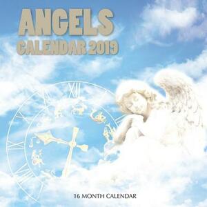 Angels Calendar 2019: 16 Month Calendar by Mason Landon