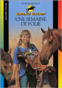 Une semaine de folie by Bonnie Bryant