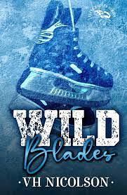 Wild Blades by V.H. Nicolson