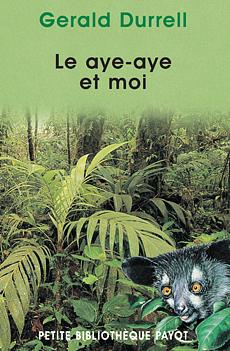 Le Aye-Aye et Moi by Gerald Durrell