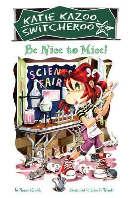 Be Nice to Mice! by Nancy Krulik