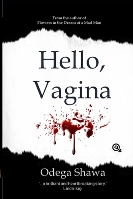 Hello, Vagina by Odega Shawa