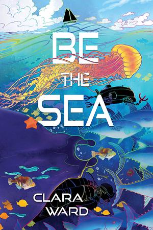 Be the Sea by Clara Ward
