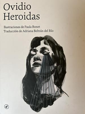 Heroidas: Cartas de las heroínas by Paula Bonet