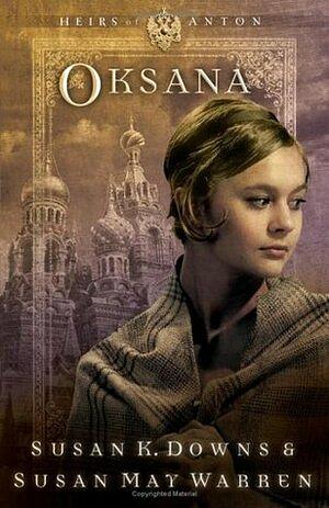 Oksana by Susan May Warren, Susan K. Downs