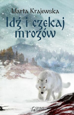 When The Frosts Come (The Wolven Valley Series): Krajewska, Marta