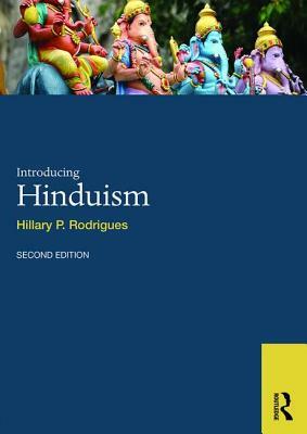 Introducing Hinduism by Hillary P. Rodrigues