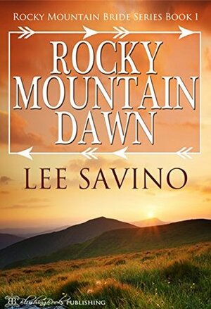 Rocky Mountain Dawn by Lee Savino