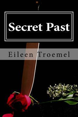 Secret Past (NP) by Eileen Troemel, Suzanne Inex Jaillet-Isham