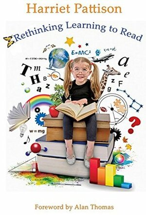 Rethinking Learning to Read by Harriet Pattison, Alan Thomas